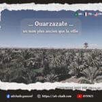 Lire la suite à propos de l’article Ouarzazate… un nom plus ancien que la ville